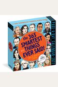 365 Smartest Things Ever Said! Page-A-Day Calendar 2022: An Inspiring Year Of Positivity, Humor, Motivation, And Pure Brilliance.