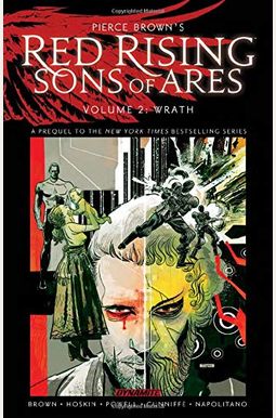 Pierce Brown's Red Rising: Sons Of Ares Vol. 2: Wrath Signed Pierce Brown's Red Rising: Sons Of Ares Vol. 2: Wrath Signed
