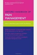 Oxford Handbook Of Pain Management (Oxford Medical Handbooks)
