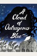 A Cloud Of Outrageous Blue