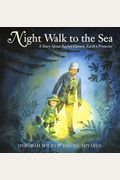 Night Walk To The Sea: A Story About Rachel Carson, Earth's Protector