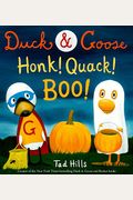 Duck & Goose, Honk! Quack! Boo!: A Halloween Book For Kids And Toddlers