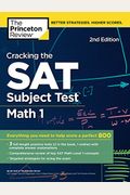 Cracking The Sat Subject Test In Math 1, 2nd Edition: Everything You Need To Help Score A Perfect 800