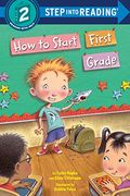 How To Start First Grade: A Book For First Graders