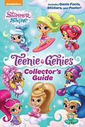 Teenie Genies Collector's Guide (Shimmer And Shine: Teenie Genies)