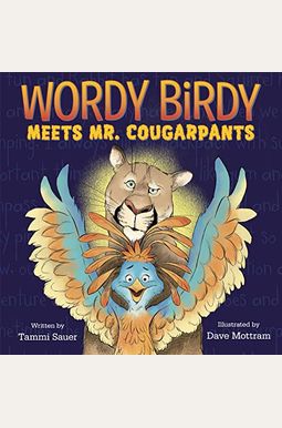 Wordy Birdy Meets Mr. Cougarpants Wordy Birdy Meets Mr. Cougarpants