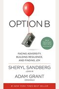 Option B: Facing Adversity, Building Resilience, And Finding Joy