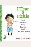 I Hear A Pickle (And Smell, See, Touch, And Taste It, Too!)