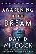 Awakening In The Dream: Contact With The Divine