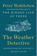 The Weather Detective: Rediscovering Nature's Secret Signs
