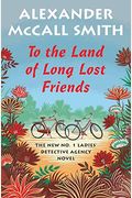 To The Land Of Long Lost Friends: No. 1 Ladies' Detective Agency (20) (No. 1 Ladies' Detective Agency Series)
