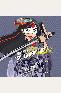 Las Aventuras De Katana En Super Hero High / Katana At Super Hero High Las Aventuras De Katana En Super Hero High / Katana At Super Hero High