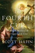 The Fourth Cup: Unveiling The Mystery Of The Last Supper And The Cross