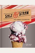 Salt & Straw Ice Cream Cookbook