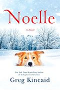 Noelle: A Novel (A Dog Named Christmas)