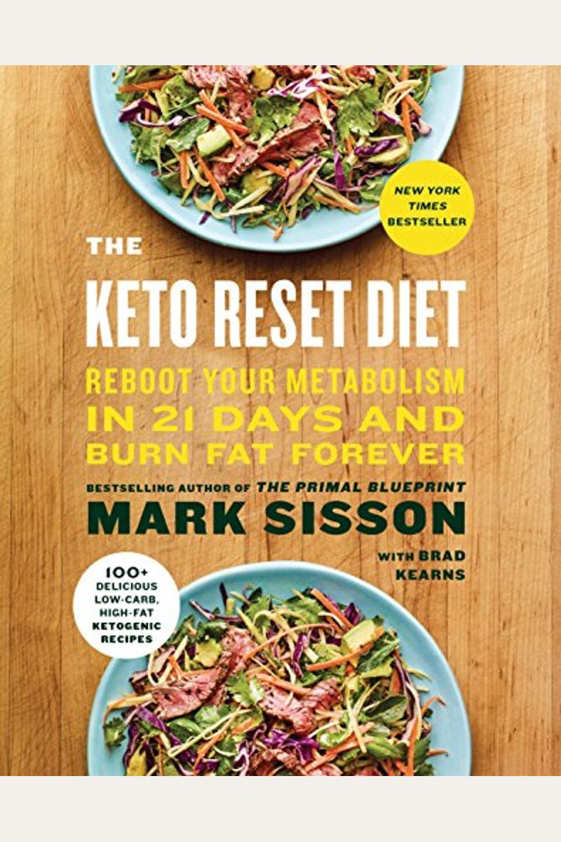 The Keto Reset Diet: Reboot Your Metabolism In 21 Days And Burn Fat Forever
