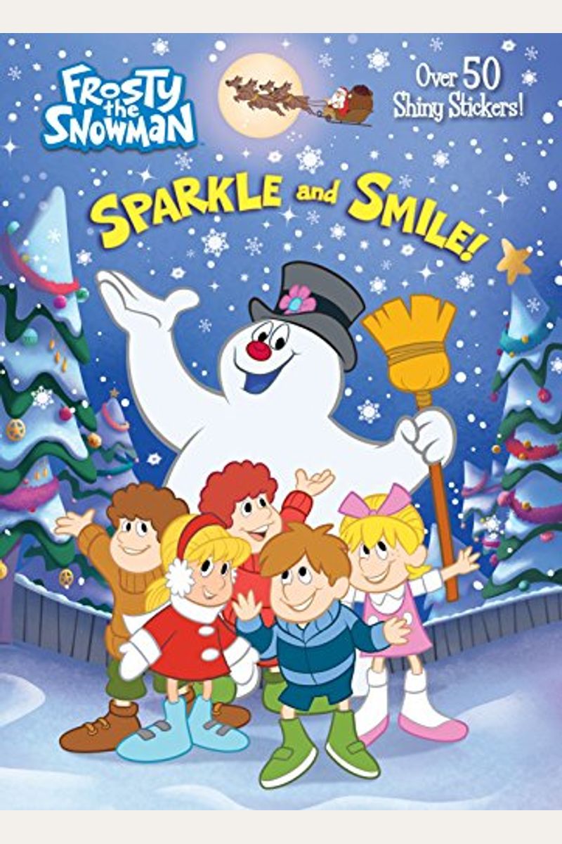 Sparkle And Smile! (Frosty The Snowman)