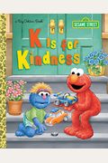 K Is For Kindness (Sesame Street) (Big Golden Book)