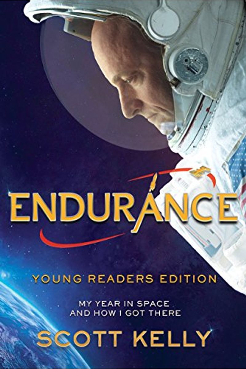 Endurance, Young Readers Edition: My Year In Space And How I Got There