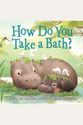 How Do You Take A Bath?