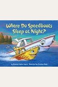 Where Do Speedboats Sleep At Night?