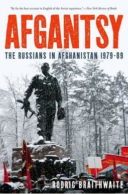 Afgantsy: The Russians In Afghanistan 1979-89 Afgantsy: The Russians In Afghanistan 1979-89