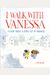 I Walk With Vanessa: A Picture Book Story About A Simple Act Of Kindness