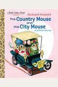 Richard Scarry's The Country Mouse And The City Mouse