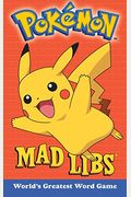Pokemon Mad Libs: World's Greatest Word Game