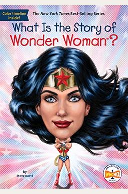 What Is The Story Of Wonder Woman? What Is The Story Of Wonder Woman?