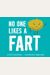 No One Likes A Fart