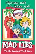Christmas With The Golden Girls Mad Libs: World's Greatest Word Game
