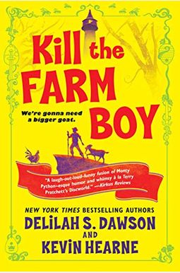 Kill The Farm Boy: The Tales Of Pell Kill The Farm Boy: The Tales Of Pell