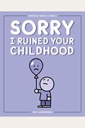 Sorry I Ruined Your Childhood: Berkeley Mews Comics Volume 1