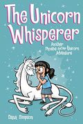 The Unicorn Whisperer, 10: Another Phoebe and Her Unicorn Adventure