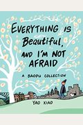 Everything Is Beautiful, And I'm Not Afraid: A Baopu Collection