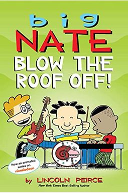Big Nate: Blow the Roof Off!, 22 Big Nate: Blow the Roof Off!, 22