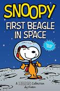 Snoopy: First Beagle In Space: A Peanuts Collection Volume 14