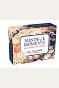 Mindful Moments 2022 Mini Day-To-Day Calendar: Daily Wisdom That Inspires