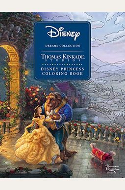 Disney Dreams Collection Thomas Kinkade Studios Disney Princess Coloring Book Disney Dreams Collection Thomas Kinkade Studios Disney Princess Coloring Book