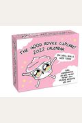 Good Advice Cupcake 2022 Day-To-Day Calendar: Daily Compliments So You Never Forget How F*Cking Amazing You Are!