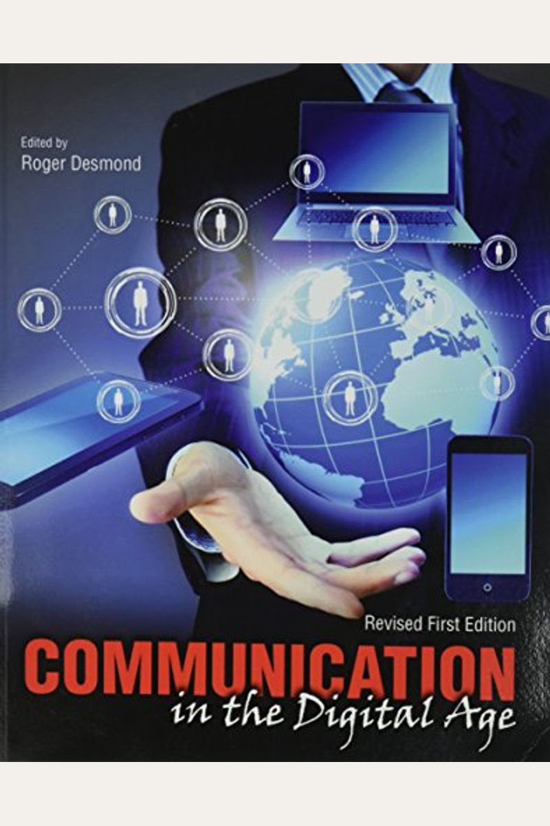Buy Communication in the Digital Age Book By Desmond Roger