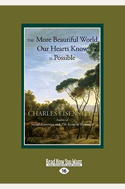 The More Beautiful World Our Hearts Know Is Possible: (Large Print 16pt) The More Beautiful World Our Hearts Know Is Possible: (Large Print 16pt)