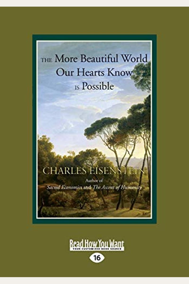 The More Beautiful World Our Hearts Know Is Possible: (Large Print 16pt)