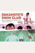 Sakamoto's Swim Club: How A Teacher Led An Unlikely Team To Victory