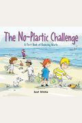 Join the No-Plastic Challenge!: A First Book of Reducing Waste