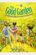 The Good Garden: How One Family Went From Hunger To Having Enough (Citizenkid)