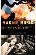 Making Music in Selznick's Hollywood