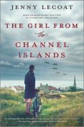 The Girl From The Channel Islands: A Wwii Novel