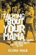 Talking 'Bout Your Mama: The Dozens, Snaps, And The Deep Roots Of Rap